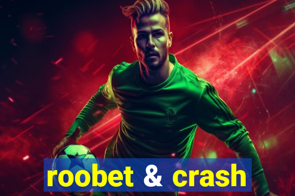 roobet & crash