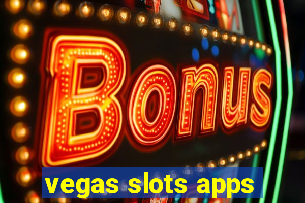 vegas slots apps