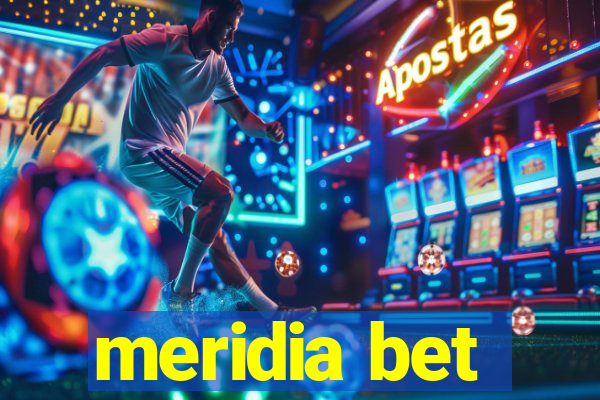 meridia bet