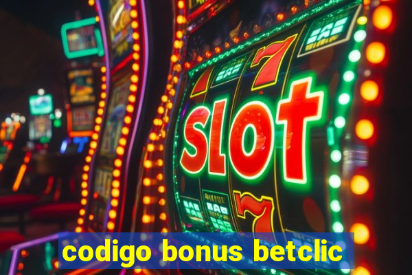 codigo bonus betclic