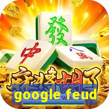 google feud