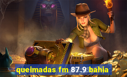 queimadas fm 87.9 bahia