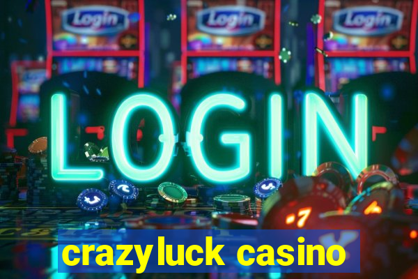 crazyluck casino