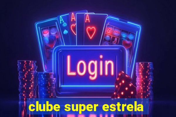 clube super estrela