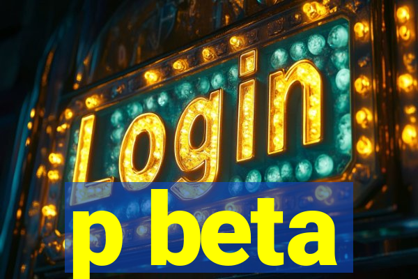 p beta