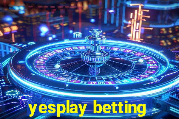 yesplay betting