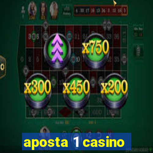 aposta 1 casino