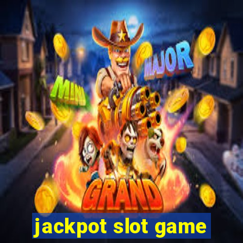 jackpot slot game