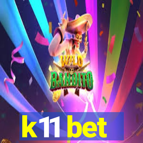 k11 bet