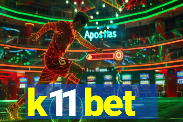 k11 bet