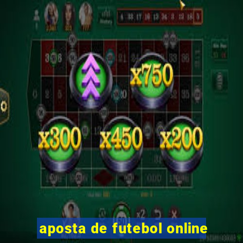 aposta de futebol online