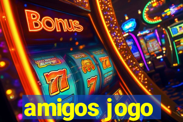 amigos jogo