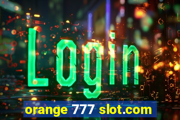 orange 777 slot.com