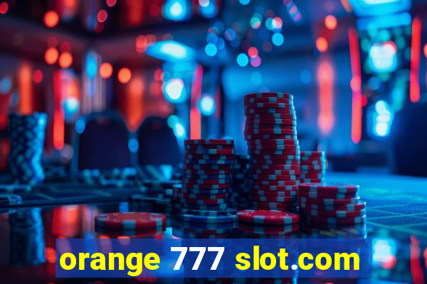 orange 777 slot.com