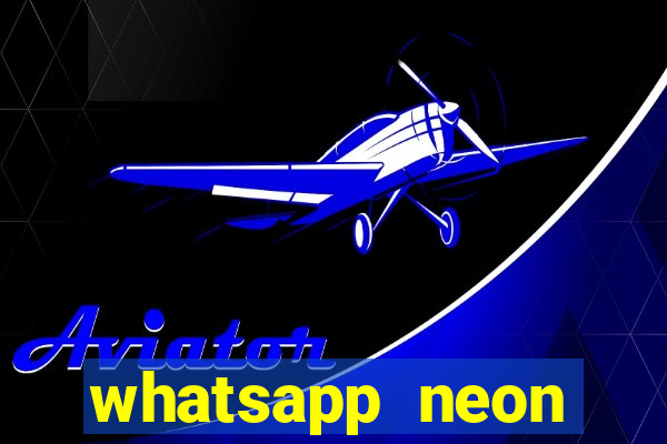 whatsapp neon consiga mais