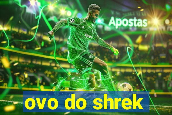 ovo do shrek