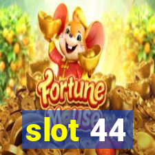 slot 44