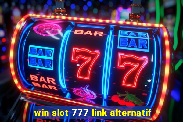 win slot 777 link alternatif