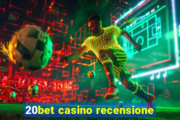 20bet casino recensione