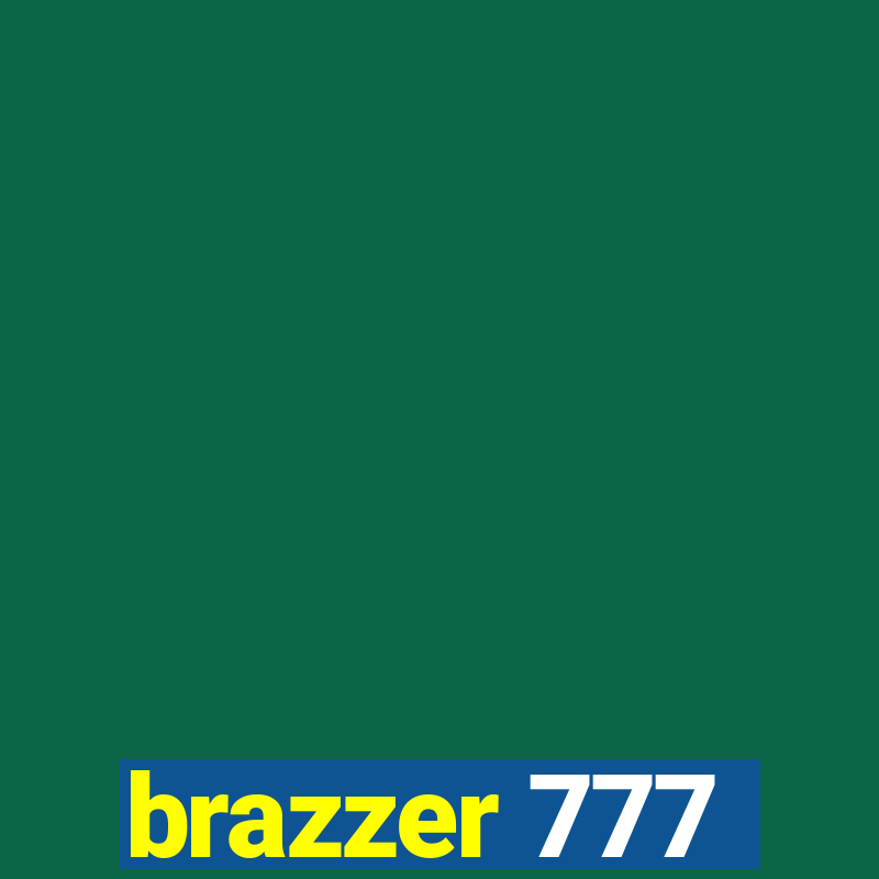 brazzer 777