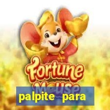 palpite para corujinha de hoje