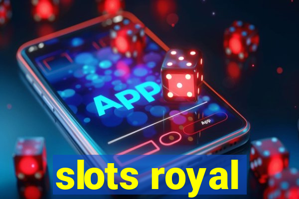 slots royal