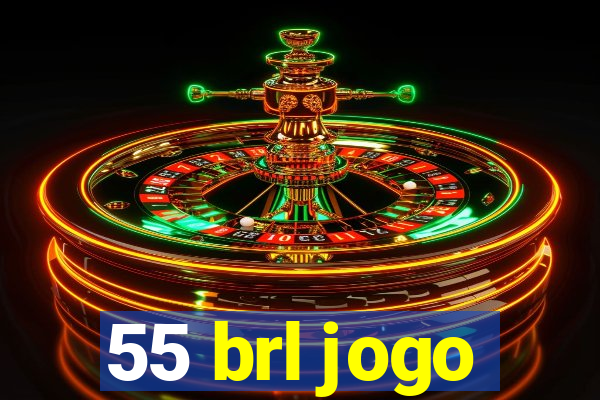 55 brl jogo