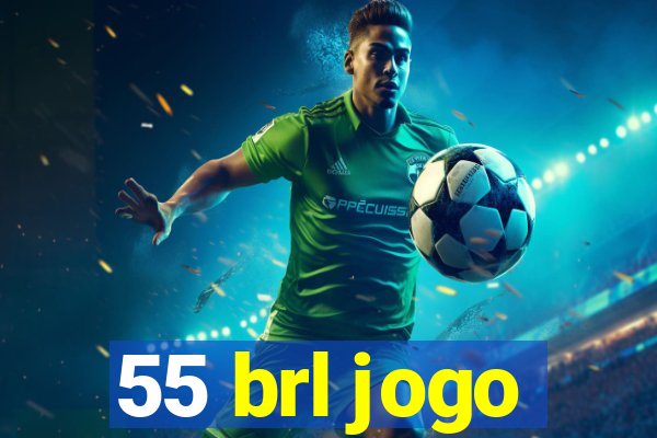 55 brl jogo