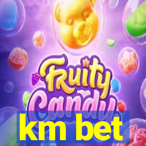 km bet