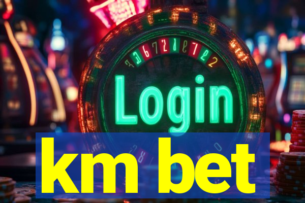 km bet