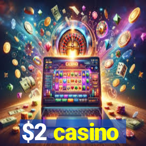 $2 casino