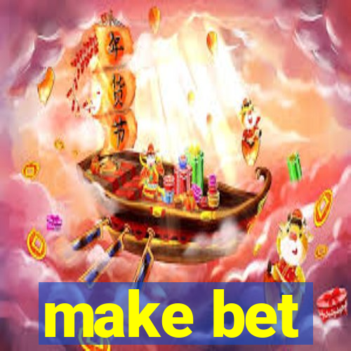 make bet