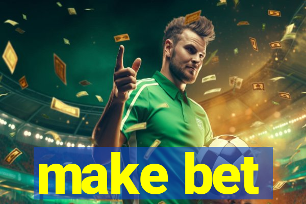 make bet