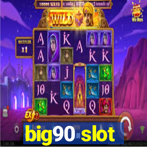 big90 slot