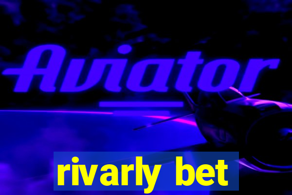 rivarly bet