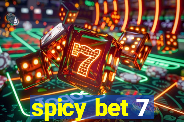 spicy bet 7