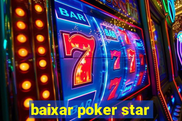 baixar poker star