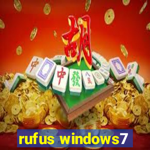 rufus windows7