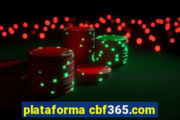 plataforma cbf365.com