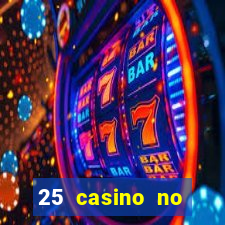 25 casino no deposit bonus