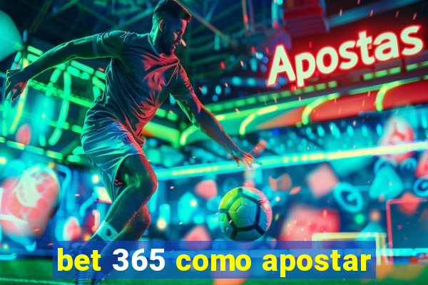 bet 365 como apostar