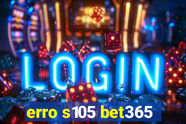 erro s105 bet365