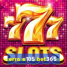 erro s105 bet365