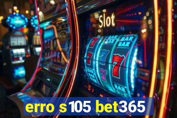 erro s105 bet365