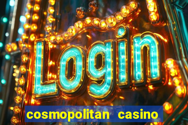 cosmopolitan casino las vegas nevada