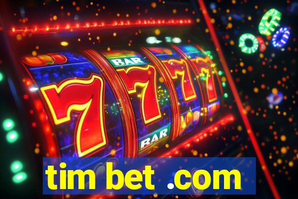 tim bet .com