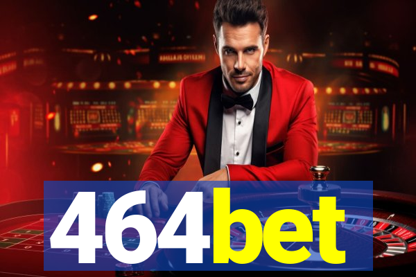 464bet