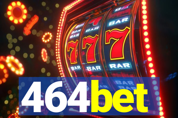 464bet