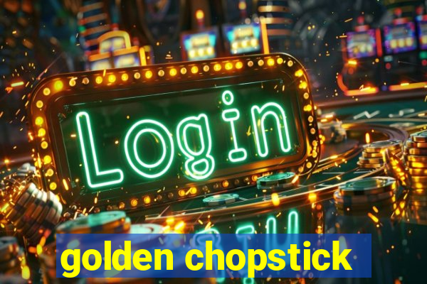 golden chopstick