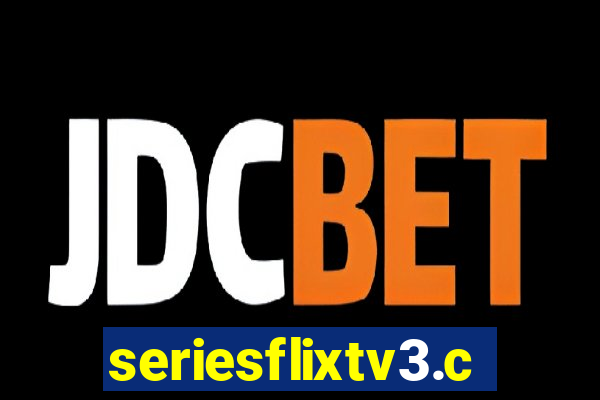 seriesflixtv3.com